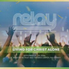 Relay Conference 2026 “Living for Christ Alone”
