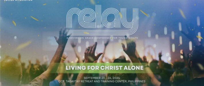 Relay Conference 2026 “Living for Christ Alone”
